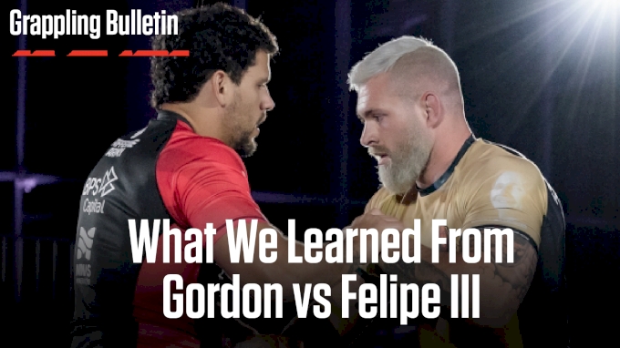 Grappling Bulletin: A Closer Look At Gordon vs Felipe IV